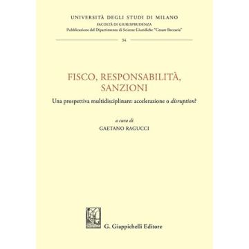 Fisco, responsabilità, sanzioni. Una prospettiva multidisciplinare: accelerazione o «disruption»?