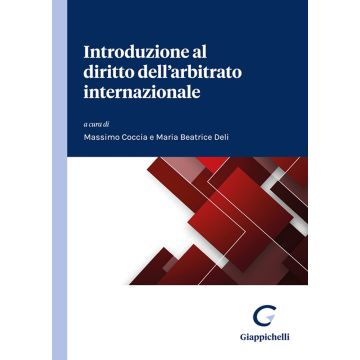 Introduzione al diritto dell'arbitrato internazionale [Coccia Massimo;Deli Maria Beatrice - Giappichelli]