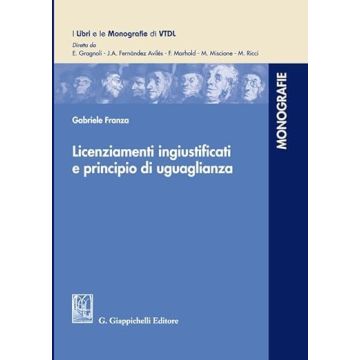 Licenziamenti ingiustificati e principio di uguaglianza