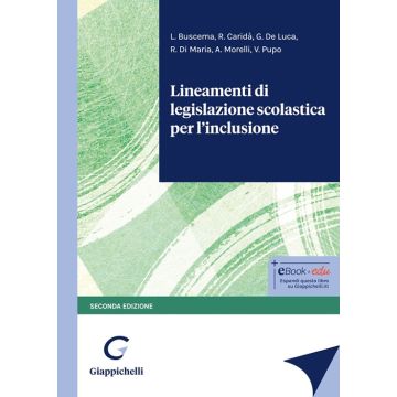 Lineamenti di legislazione scolastica per l'inclusione 2/ed. 2024  [Buscema Luca;Caridà Rossana;De Luca Giusy - Giappichelli]