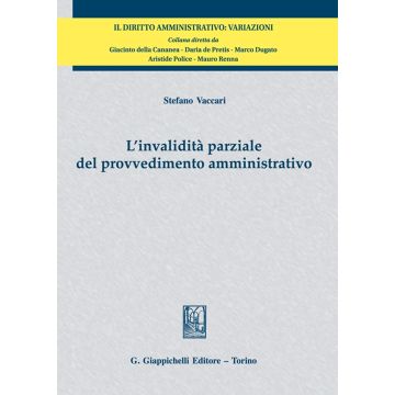 L'invalidità parziale del provvedimento amministrativo [Vaccari Stefano - Giappichelli]