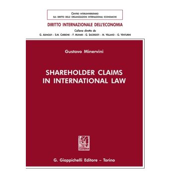 Shareholder Claims in International Law [Minervini Gustavo - Giappichelli]