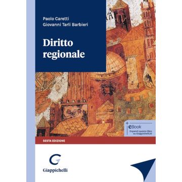 Diritto regionale 6/ed. 2024 [Caretti Paolo;Tarli Barbieri Giovanni - Giappichelli]