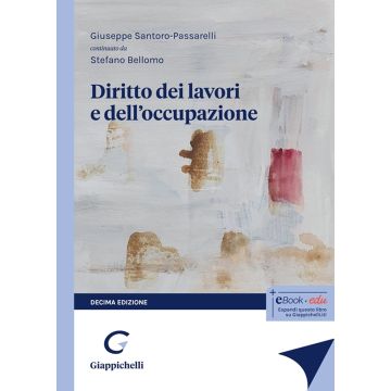 Diritto dei lavori e dell'occupazione 10/ed. 2024  [Santoro Passarelli Giuseppe - Giappichelli]
