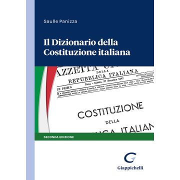 Il dizionario della Costituzione italiana 2024 - Panizza Saulle