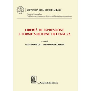 Libertà di espressione e forme moderne di censura (Osti, Della Malva - Giappichelli)