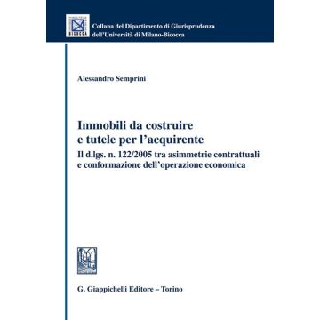 Immobili da costruire e tutele per l'acquirente [Semprini Alessandro - Giappichelli]