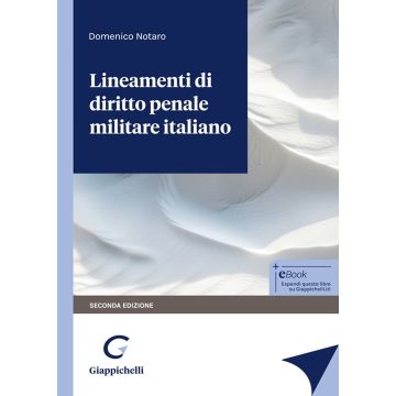Lineamenti di diritto penale militare italiano 2/ed. 2024 [Notaro Domenico - Giappichelli]