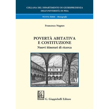 Povertà abitativa e Costituzione. Nuovi itinerari di ricerca [Nugnes Francesca - Giappichelli]