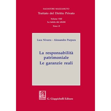 Trattato del diritto privato. La responsabilità patrimoniale. Le garanzie reali (Nivarra Luca; Purpura Alessandro - Giappichelli)