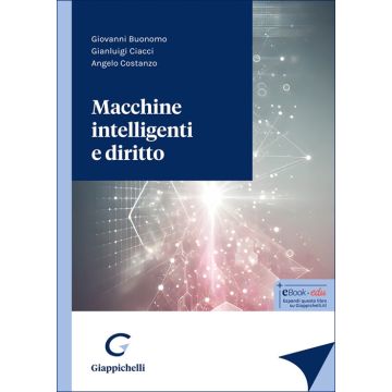 Macchine intelligenti e diritto (Buonomo, Ciacci, Costanzo - Giappichelli)