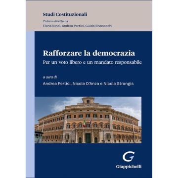 Rafforzare la democrazia. Per un voto libero e un mandato responsabile