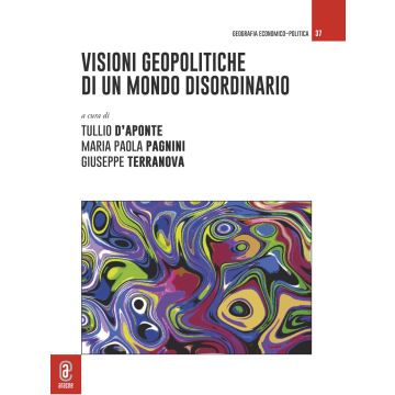Visioni geopolitiche di un mondo disordinario
