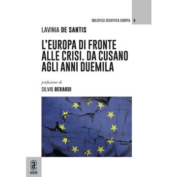 L'Europa di fronte alle crisi. Da Cusano agli anni Duemila