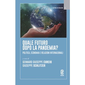Quale futuro dopo la pandemia? Politica, economia e relazioni internazionali