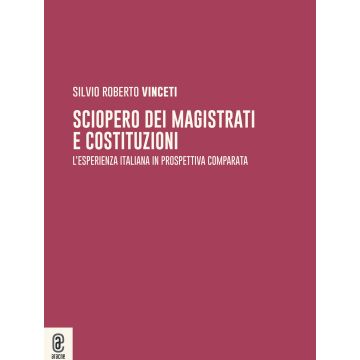 Sciopero dei magistrati e costituzioni. L'esperienza italiana in prospettiva comparata