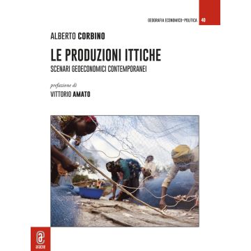 Le produzioni ittiche. Scenari geoeconomici contemporanei