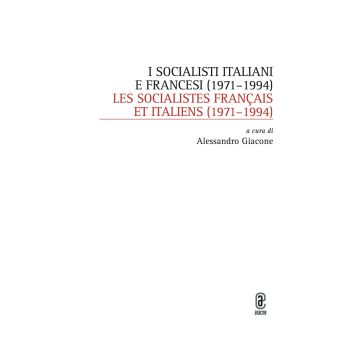 I socialisti italiani e francesi (1971-1994)-Les socialistes français et italiens (1971-1994)
