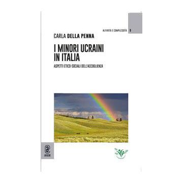 I minori ucraini in Italia. Aspetti etico-sociali dell'accoglienza