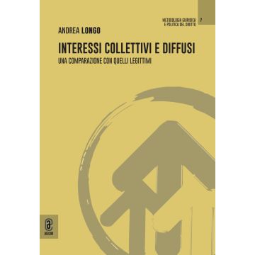 Interessi diffusi e collettivi. Una comparazione con quelli legittimi