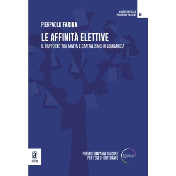 Le affinità elettive. Il rapporto tra mafia e capitalismo in Lombardia