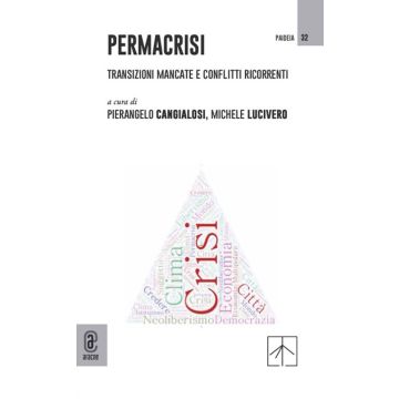 Permacrisi. Transizioni mancate e conflitti ricorrenti