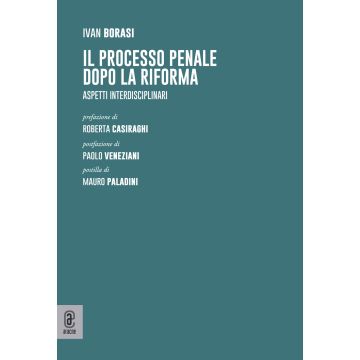 Il processo penale dopo la Riforma. Aspetti interdisciplinari
