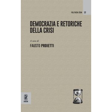 Democrazia e retoriche della crisi