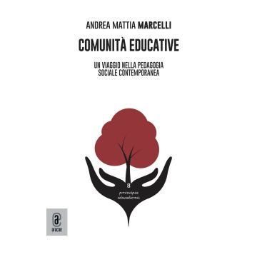 Comunità educative. Un viaggio nella pedagogia sociale contemporanea
