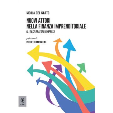 Nuovi attori nella finanza imprenditoriale. Gli acceleratori d'impresa