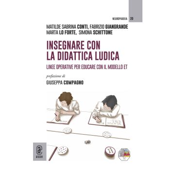 Insegnare con la didattica ludica. Linee operative per educare con il modello ET