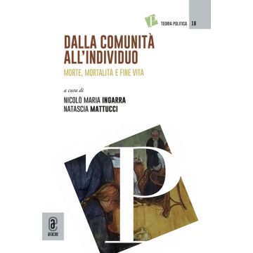 Dalla comunità all'individuo. Morte, mortalità e fine vita