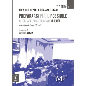 Prepararsi per il possibile. Esercitarsi per affrontare le crisi