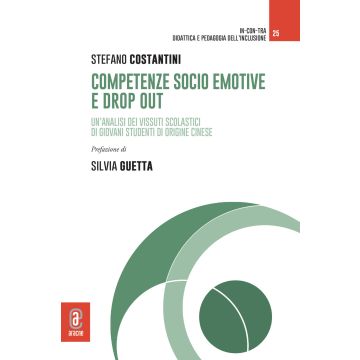 Competenze socio emotive e drop out. Un'analisi dei vissuti scolastici di giovani studenti di origine cinese