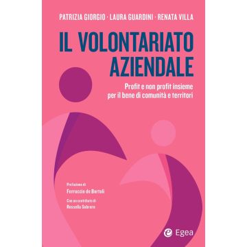 Il volontariato aziendale profit e non profit insieme per il bene di comunità e territori