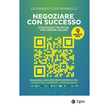 Negoziare con successo. Strategie e tecniche per creare valore. Con QR Code