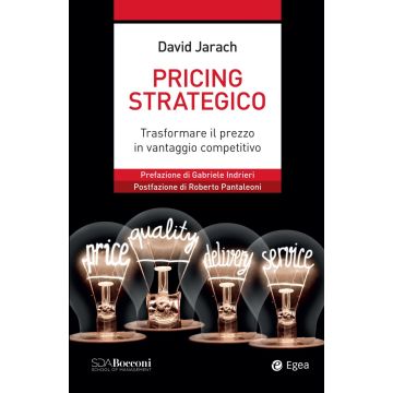 Pricing strategico. Trasformare il prezzo in vantaggio competitivo