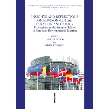 Insight and reflections on environmental taxation and policy. Proceedings of the Summer School in European Environmental Taxation
