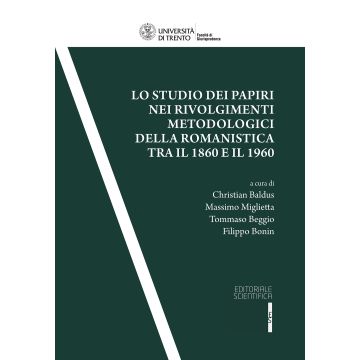 Lo studio dei papiri nei rivolgimenti metodologici della romanistica tra il 1860 ed il 1960