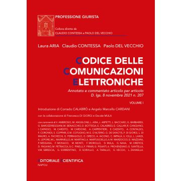 Codice delle comunicazioni elettroniche. Annotato e commentato articolo per articolo D.lgs.8 Novembre 2021 n. 207