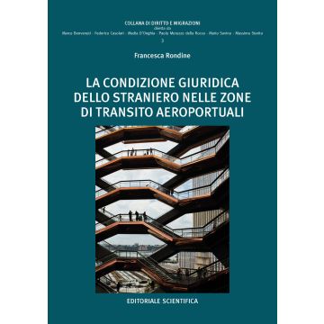 La condizione giuridica dello straniero nelle zone di transito aeroportuali