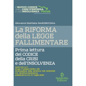 La riforma della legge fallimentare. Prima lettura del codice della crisi e dell'insolvenza