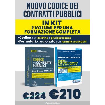 Kit Nuovo Codice dei Contratti Pubblici 2024: Formulario ragionato appalti 2024 + Nuovo codice contratti pubblici annotato con dottrina e giurisprudenza