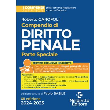 Compendio di Diritto Penale. Parte speciale 2024-2025 - 12/ed. (Compendi Superiori Per il concorso in Magistratura e per i concorsi superiori)