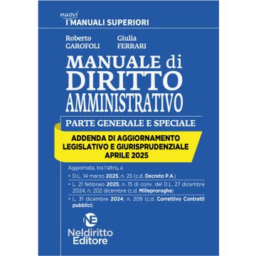 Addenda di aggiornamento. Manuale superiore di Amministrativo. Aprile 2025 (Garofoli - Neldiritto)