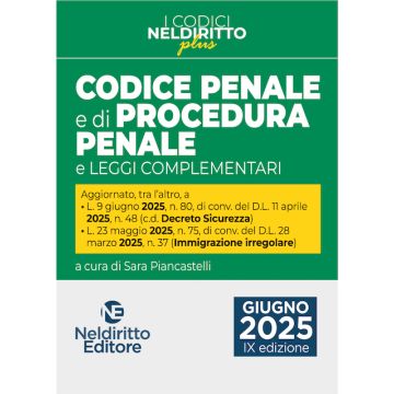 Codice penale e di procedura penale Plus aggiornato al DL sicurezza convertito in legge, Giugno 2025 (Codici Plus Neldiritto)