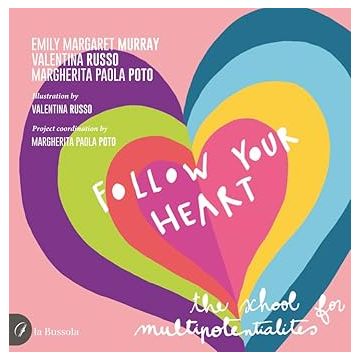 Follow your heart. The school for multipotentialites