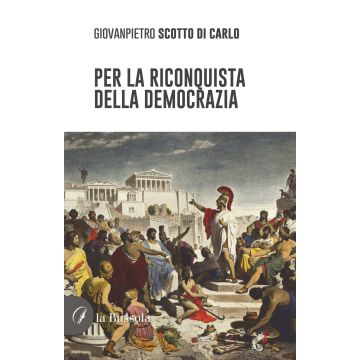 Per la riconquista della democrazia