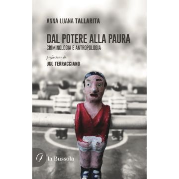 Dal potere alla paura. Criminologia e antropologia