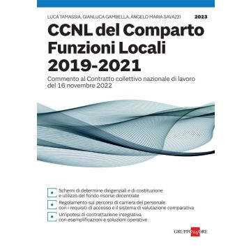CCNL del Comparto Funzioni locali 2019-2021. Commento al contratto collettivo nazionale di lavoro del 16 novembre 2022